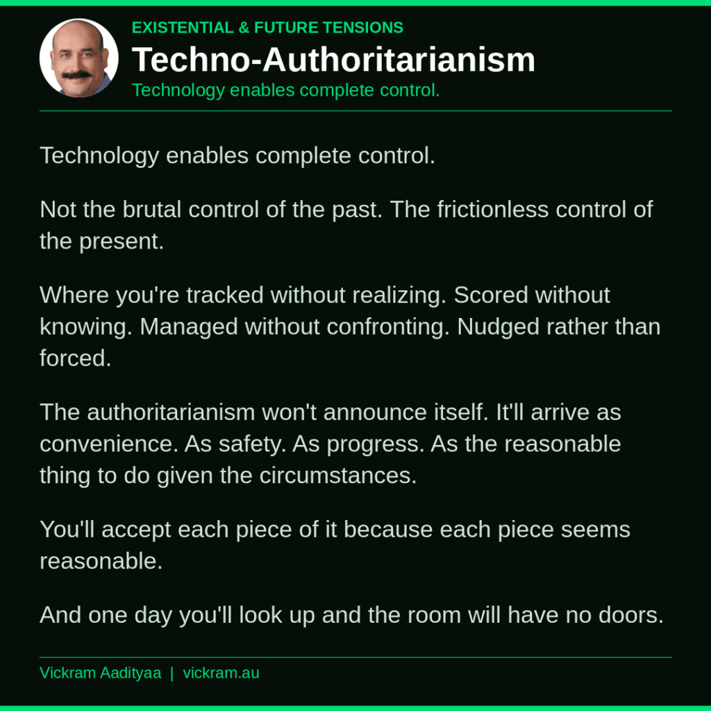 Techno-Authoritarism — The Dissection post by Vickram Aadityaa