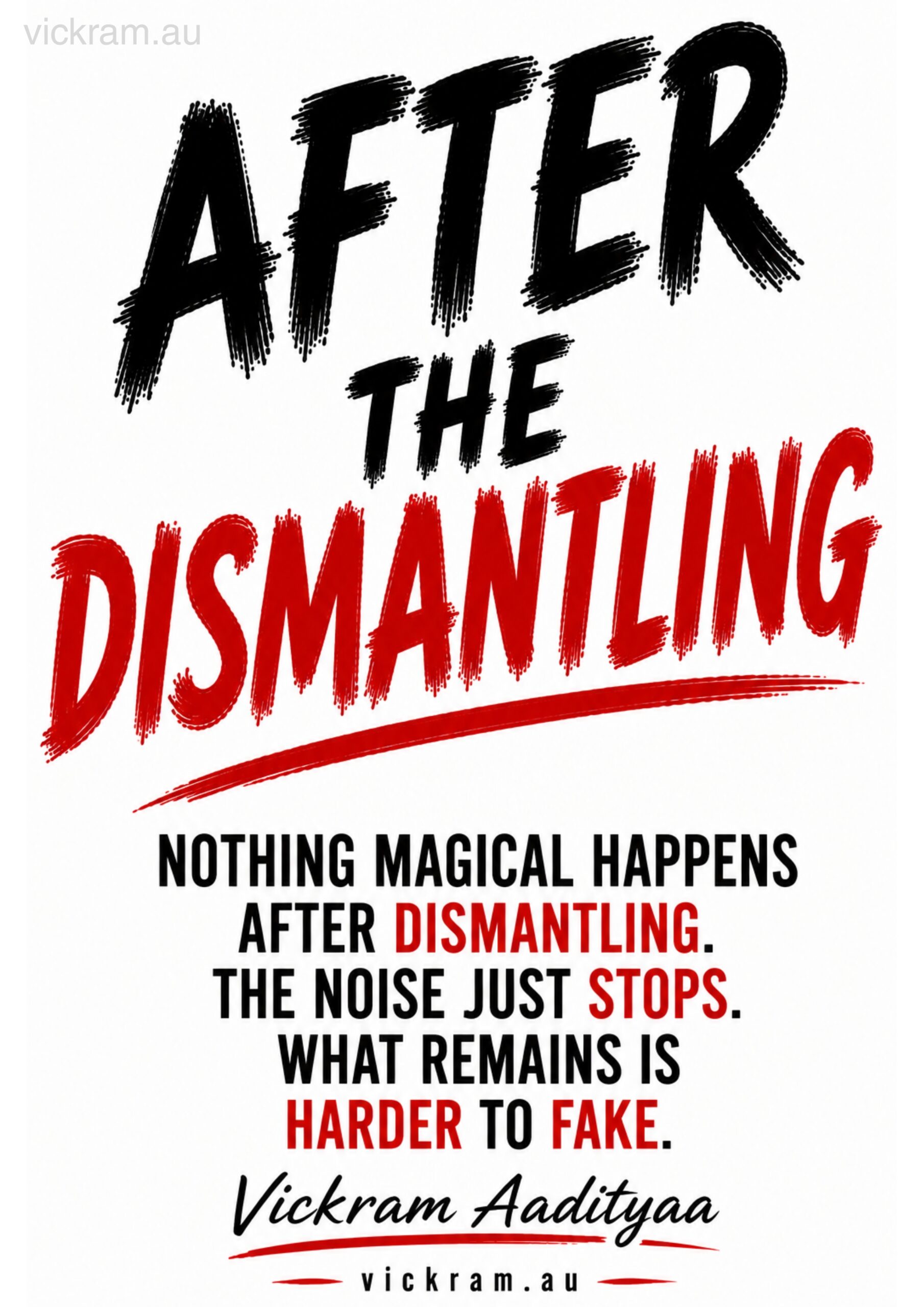 The Dismantling Project poster on what remains after dismantling by Vickram Aadityaa.