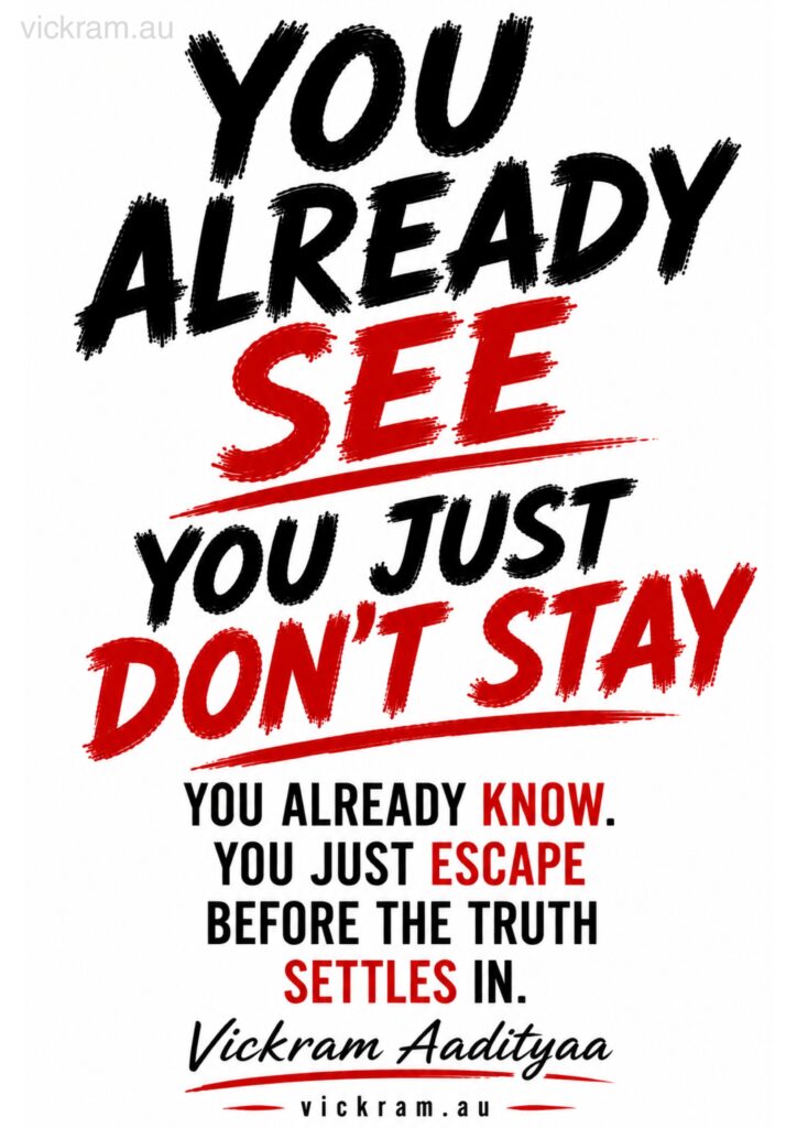 The Dismantling Project poster on clarity and staying by Vickram Aadityaa. TAGS: Clarity, Avoidance, Insight, Presence, Change,