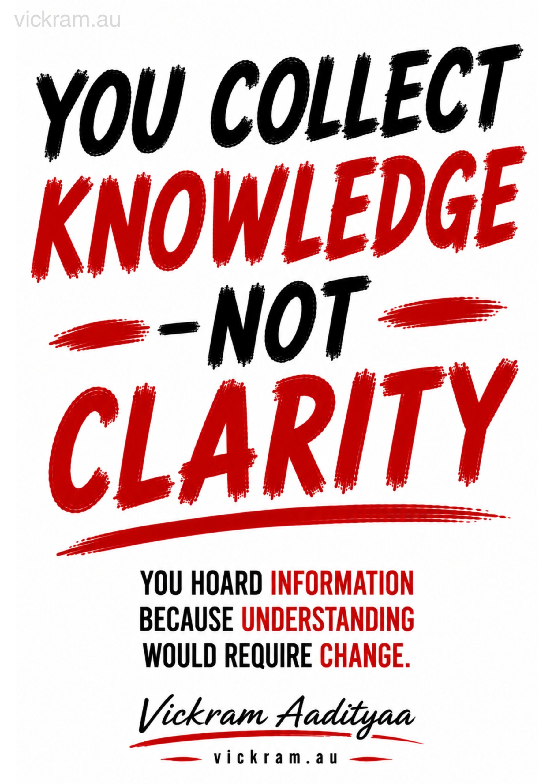 The Dismantling Project poster on knowledge and clarity by Vickram Aadityaa.