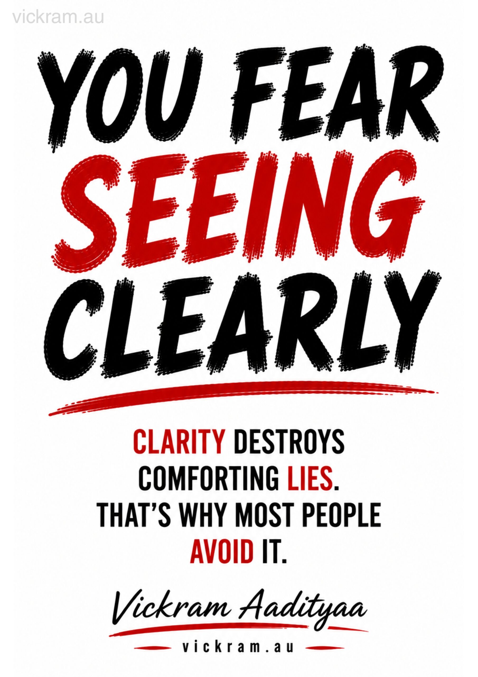 The Dismantling Project poster on clarity and avoidance by Vickram Aadityaa.