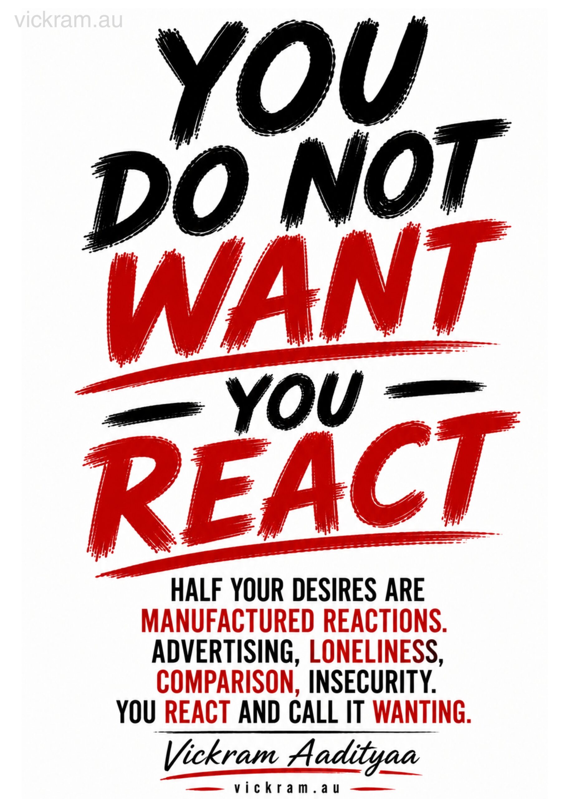The Dismantling Project poster on desire and reaction by Vickram Aadityaa.